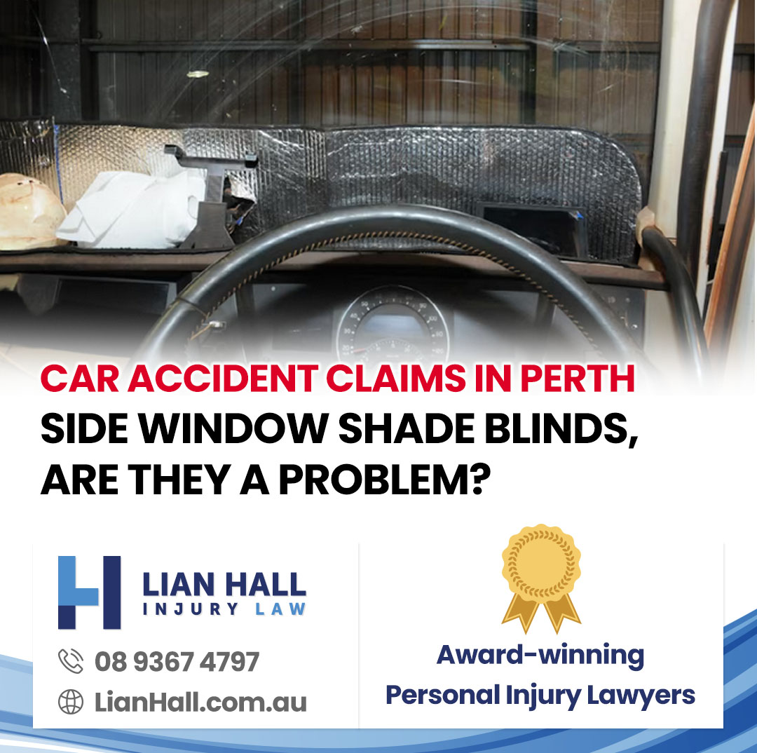 Car Accident Claims in Perth: Side Window Shade Blinds, Are They a Problem?